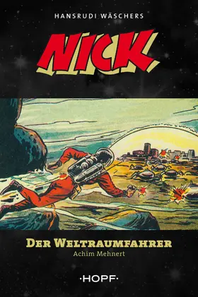 Mehnert |  Nick 1: Der Weltraumfahrer | eBook | Sack Fachmedien