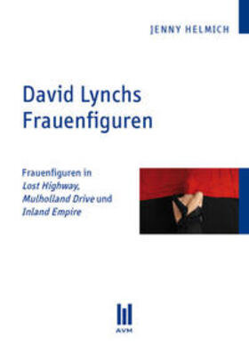 Helmich |  David Lynchs Frauenfiguren | Buch |  Sack Fachmedien