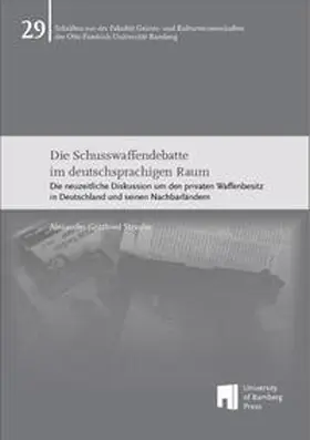 Straube |  Die Schusswaffendebatte im deutschsprachigen Raum | Buch |  Sack Fachmedien