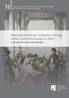 Poloczek |  (Motiv-)Geschichte der ‘aufrechten Haltung’ und des ‘aufrechten Ganges’ in Polen | Buch |  Sack Fachmedien