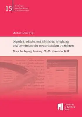 Fischer |  Digitale Methoden und Objekte in Forschung und Vermittlung der mediävistischen Disziplinen | Buch |  Sack Fachmedien