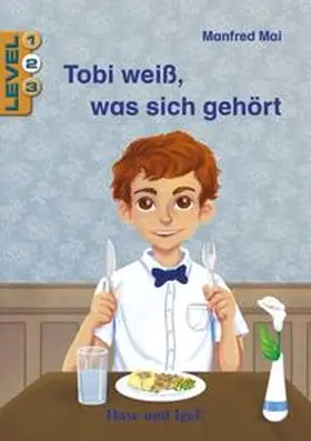 Mai |  Tobi weiß, was sich gehört / Level 2 | Buch |  Sack Fachmedien