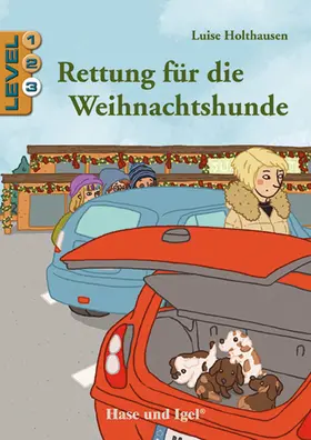 Holthausen | Rettung für die Weihnachtshunde / Level 3 | Buch | 978-3-86316-198-9 | sack.de