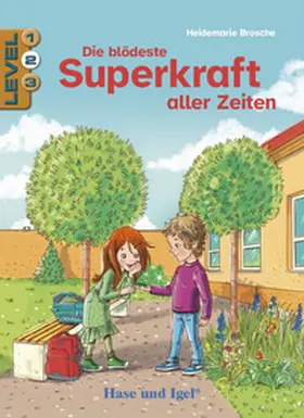 Brosche | Die blödeste Superkraft aller Zeiten / Level 2. Schulausgabe | Buch | 978-3-86316-259-7 | sack.de