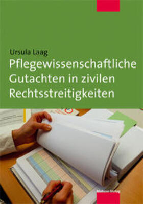 Laag |  Pflegewissenschaftliche Gutachten in zivilen Rechtsstreitigkeiten | Buch |  Sack Fachmedien