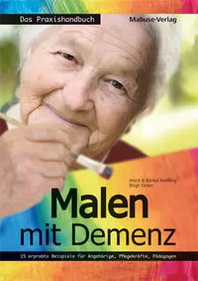 Kießling / Osten |  Malen mit Demenz - das Praxishandbuch | Buch |  Sack Fachmedien