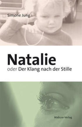 Jung |  Natalie oder Der Klang nach der Stille | Buch |  Sack Fachmedien