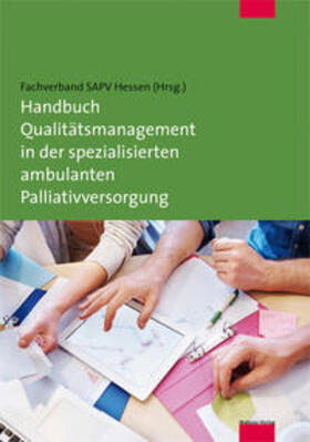 Fachverband SAPV Hessen |  Handbuch Qualitätsmanagement in der spezialisierten ambulanten Palliativversorgung | Buch |  Sack Fachmedien