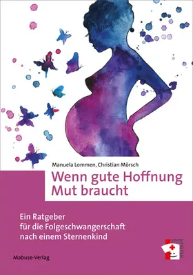 Lommen / Mörsch |  Wenn gute Hoffnung Mut braucht | Buch |  Sack Fachmedien