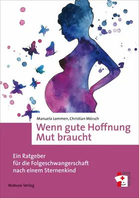 Lommen / Mörsch |  Wenn gute Hoffnung Mut braucht | eBook | Sack Fachmedien