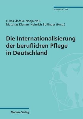 Slotala / Noll / Klemm |  Die Internationalisierung der beruflichen Pflege in Deutschland | eBook | Sack Fachmedien