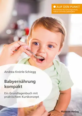 Knörle-Schiegg |  Babyernährung kompakt | eBook | Sack Fachmedien