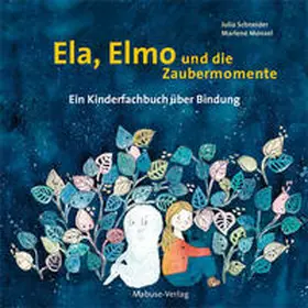 Schneider |  Ela, Elmo und die Zaubermomente | Buch |  Sack Fachmedien