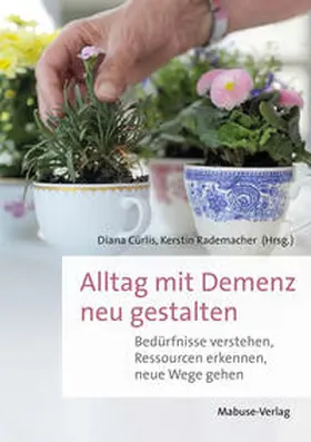 Cürlis / Rademacher |  Alltag mit Demenz neu gestalten | eBook | Sack Fachmedien