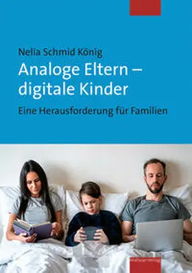 König |  Analoge Eltern – digitale Kinder | eBook | Sack Fachmedien