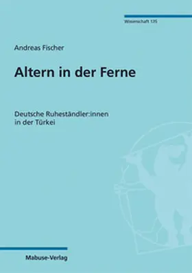 Fischer |  Altern in der Ferne | Buch |  Sack Fachmedien