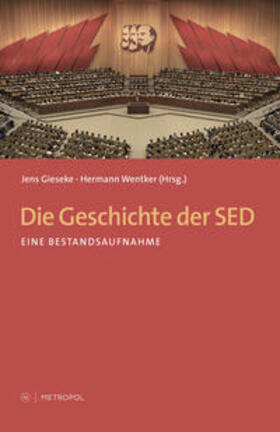 Gieseke / Wentker |  Die Geschichte der SED | Buch |  Sack Fachmedien