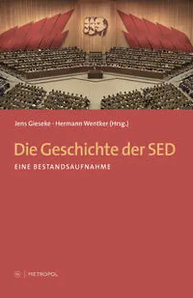 Gieseke / Wentker |  Die Geschichte der SED | Buch |  Sack Fachmedien