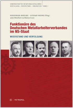 Heinz / Mielke |  Funktionäre des Deutschen Metallarbeiterverbandes im NS-Staat | Buch |  Sack Fachmedien