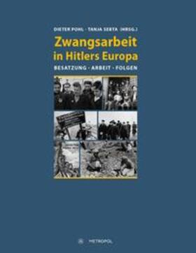 Pohl / Sebta |  Zwangsarbeit in Hitlers Europa | Buch |  Sack Fachmedien