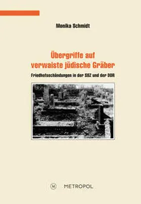 Schmidt |  Übergriffe auf verwaiste jüdische Gräber | Buch |  Sack Fachmedien