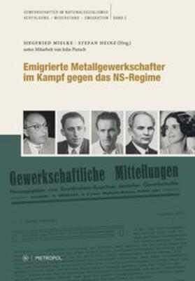 Mielke / Heinz |  Emigrierte Metallgewerkschafter im Kampf gegen das NS-Regime | Buch |  Sack Fachmedien