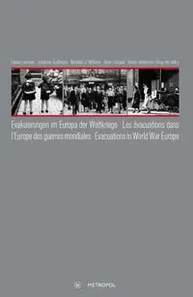 Lemmes / Großmann / Williams |  Evakuierungen im Europa der Weltkriege – Les évacuations dans l‘Europe des guerres mondiales – Evacuations in World War Europe | Buch |  Sack Fachmedien