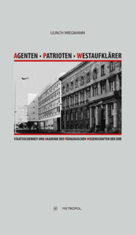 Wiegmann |  Agenten - Patrioten - Westaufklärer | Buch |  Sack Fachmedien