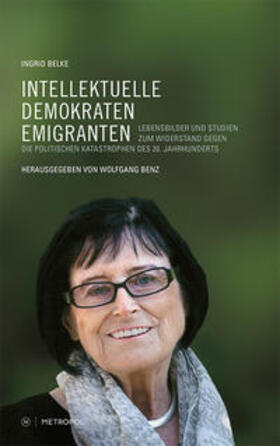 Belke / Benz |  Intellektuelle, Demokraten, Emigranten | Buch |  Sack Fachmedien