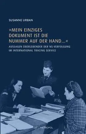 Urban |  „Mein einziges Dokument ist die Nummer auf der Hand …“ | Buch |  Sack Fachmedien