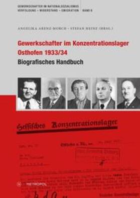 Arenz-Morch / Heinz |  Gewerkschafter im Konzentrationslager Osthofen 1933/34 | Buch |  Sack Fachmedien