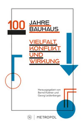 Hüttner / Leidenberger |  100 Jahre Bauhaus | Buch |  Sack Fachmedien