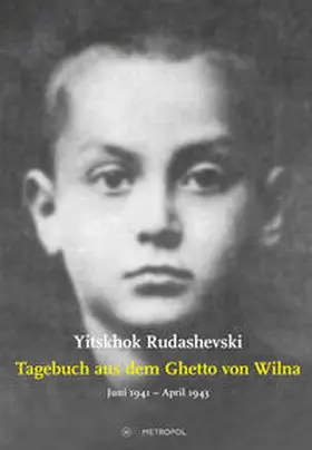 Rudashevski / Kaiser | Tagebuch aus dem Ghetto von Wilna Juni 1941 - April 1943 | Buch | 978-3-86331-534-4 | sack.de