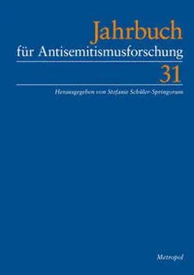 Schüler-Springorum / Zentrum für Antisemitismusforschung der Technischen Universität Berlin | Jahrbuch für Antisemitismusforschung 31 (2022) | Buch | 978-3-86331-656-3 | sack.de