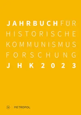 Mählert / Bundesstiftung zur Aufarbeitung der SED-Diktatur / Baberowski |  Jahrbuch für Historische Kommunismusforschung 2023 | Buch |  Sack Fachmedien