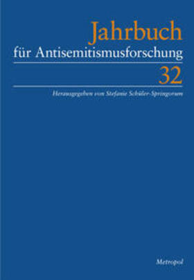 Schüler-Springorum / Zentrum für Antisemitismusforschung der Technischen Universität Berlin | Jahrbuch für Antisemitismusforschung 32 (2023) | Buch | 978-3-86331-731-7 | sack.de