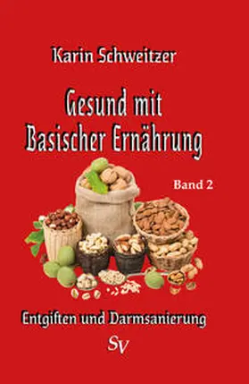 Schweitzer |  Gesund mit basischer Ernährung Band 2 | eBook | Sack Fachmedien