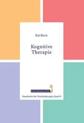 Born |  Kognitive Therapie | Buch |  Sack Fachmedien