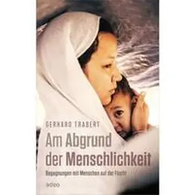 Trabert |  Am Abgrund der Menschlichkeit | Buch |  Sack Fachmedien