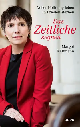 Käßmann |  Das Zeitliche segnen | eBook | Sack Fachmedien