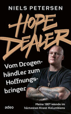 Petersen |  Hope Dealer - Vom Drogenhändler zum Hoffnungsbringer | eBook | Sack Fachmedien