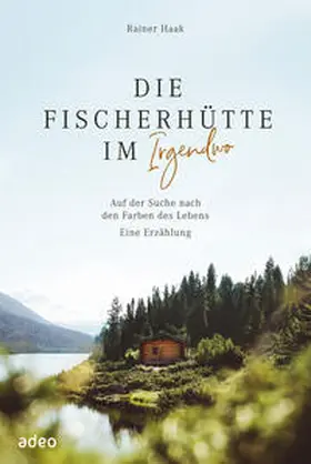 Haak |  Die Fischerhütte im Irgendwo | eBook | Sack Fachmedien