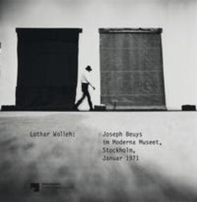 Kittelmann / Blume / Halwani |  Lothar Wolleh. Joseph Beuys im Moderna Museet, Stockholm, Januar 1971 | Buch |  Sack Fachmedien