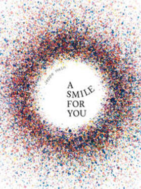 Arrhenius / Givell / Hein |  Jeppe Hein. A smile for you | Buch |  Sack Fachmedien