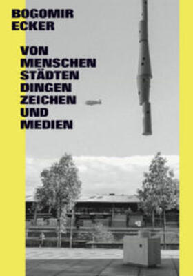 Heil / Wagner |  Bogomir Ecker. Von Menschen, Städten, Dingen, Zeichen und Medien | Buch |  Sack Fachmedien
