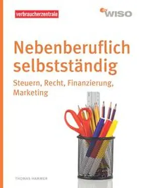 Hammer / Verbraucherzentrale NRW |  Nebenberuflich selbstständig | Buch |  Sack Fachmedien