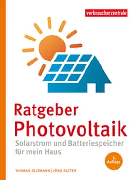 Seltmann / NRW / Sutter |  Ratgeber Photovoltaik | Buch |  Sack Fachmedien