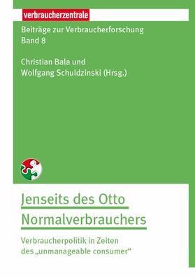 Bala / Schuldzinski / Hellmann |  Beiträge zur Verbraucherforschung Band 8 Jenseit des Otto Normalverbrauchers | eBook | Sack Fachmedien