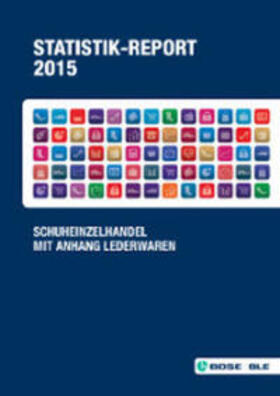 Rößler / ITE GmbH |  BDSE-Statistik-Report Schuhe 2015 mit Anhang Lederwaren | Buch |  Sack Fachmedien