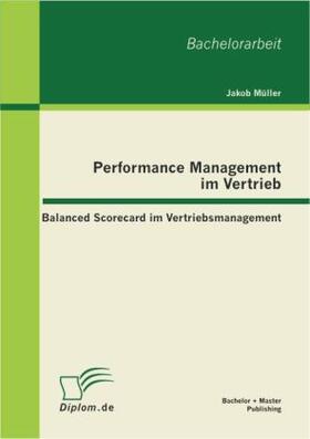 Müller |  Performance Management im Vertrieb: Balanced Scorecard im Vertriebsmanagement | Buch |  Sack Fachmedien